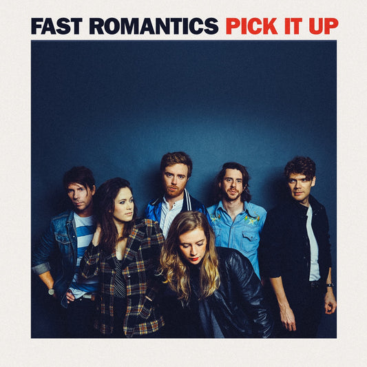 Fast Romantics - Pick It Up (2020)